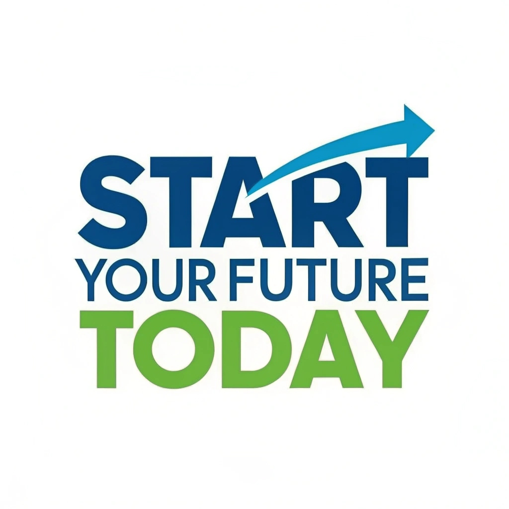 Start Your Future Today